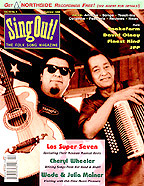 Sing Out! V.43#4: Los Super Seven, Cheryl Wheeler, Wade & Julia Mainer, JPP, Snakefarm, Finest Kind